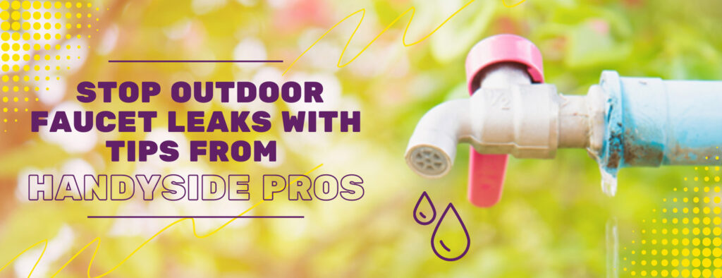 Handyside facuet leak tips