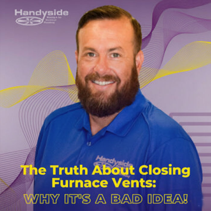 The Truth About Closing Furnace Vents: Why It's a Bad Idea!

